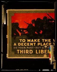 To make the world a decent place to live in, do your part - buy U.S. government bonds Third Liberty Loan - - Herbert Paus. LCCN2002719413
