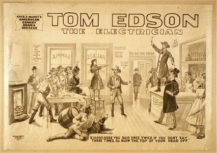 Tom Edson, The electrician Chas. E. Blaney's American comedy drama success. LCCN2014636290
