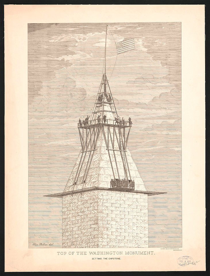 Top of the Washington Monument. Setting the capstone - Alex. Millar, del. LCCN2005691173