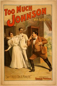 Too much Johnson with Wm. Gillette. LCCN2014636117
