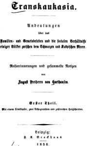 Transkaukasia Andeutungen über das familien und gemeindeleben und die socialen verhältnisse einiger völker zwischen dem Schwarzen und Kaspischen meere. Cover page