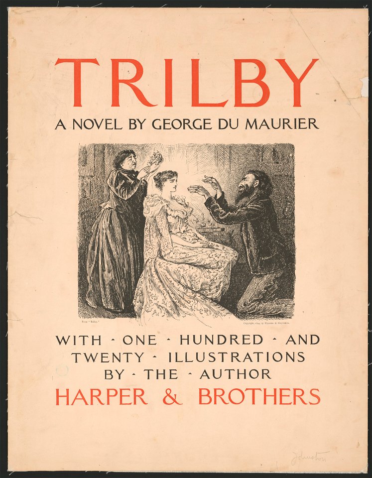 Trilby, a novel by George Du Maurier... LCCN2014649141