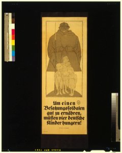 Um einen Besatzungsoldaten gut zu ernähren, müssen vier deutsche Kinder hungern! - KA. LCCN2004666108