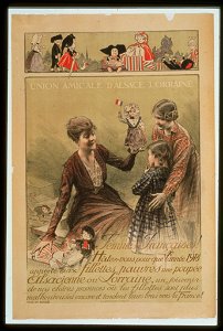 Union amicale d'Alsace Lorraine. Femmes françaises! Hâtez-vous pour que l'année 1918 apporte aux fillettes pauvres une poupée Alsacienne ou Lorraine . . . LCCN99613714