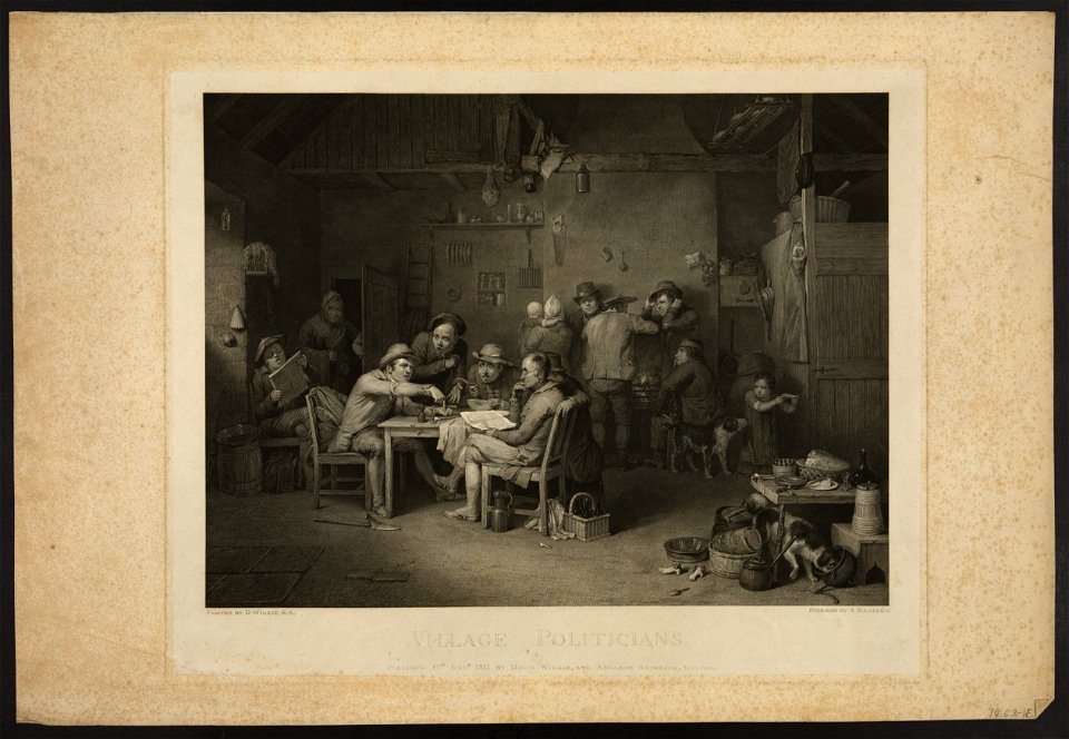 Village politicians - painted by D. Wilkie, R.A. ; etch'd by A. Raimbach. LCCN2006678336