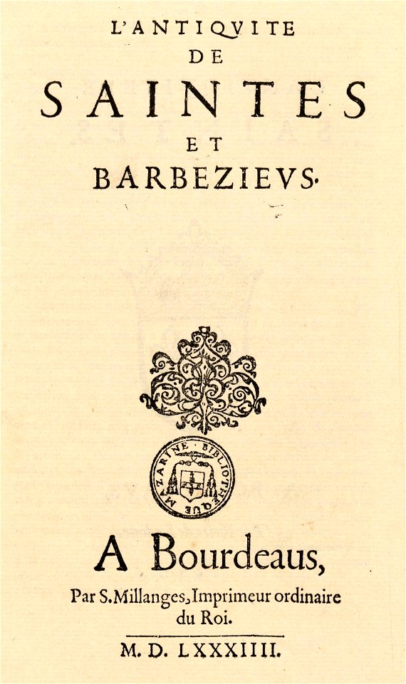 Vinet - Antiqvité de Saintes et Barbezievs (1574)