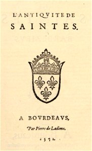 Vinet - Antiqvité de Saintes (1571)