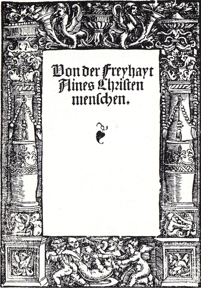 Von der Freyhayt Eines Christen Menschen 1520