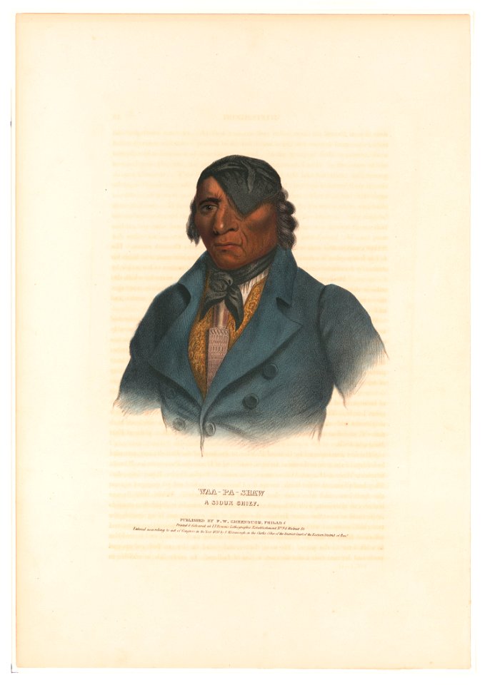 Waa-Pa-Shaw, a Sioux chief - printed & coloured at I.T. Bowen's Lithographic Establishment No. 94 Walnut St. LCCN96502182