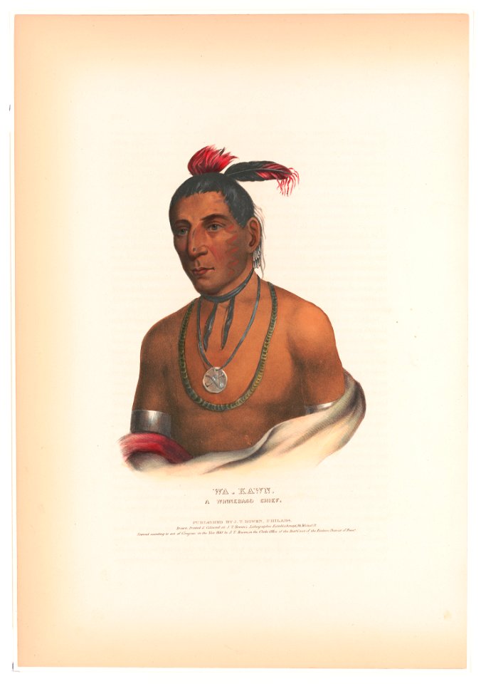 Wa-Kawn, a Winnebago chief - drawn, printed & coloured at J.T. Bowen's Lithographic Establishment, No. 94 Walnut St. LCCN95502152