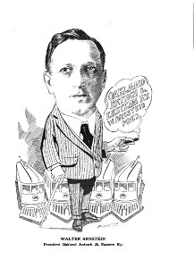 Walter Arnstein, President, Oakland Antioch &. Eastern Ry. Caricature