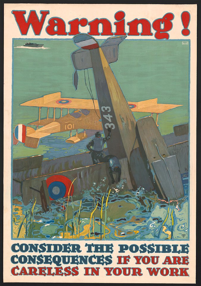 Warning! Consider the possible consequences if you are careless in your work - LN Britton ; Latham Litho. Printing Co. LCCN2002708884