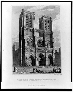 West front of the Church of Notre Dame - Drawn by A. Pugin ; engraved by J. Tingle. LCCN95515535