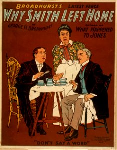 Why Smith left home Broadhurst's latest farce - by George H. Broadhurst, author of What happened to Jones. LCCN2014635502