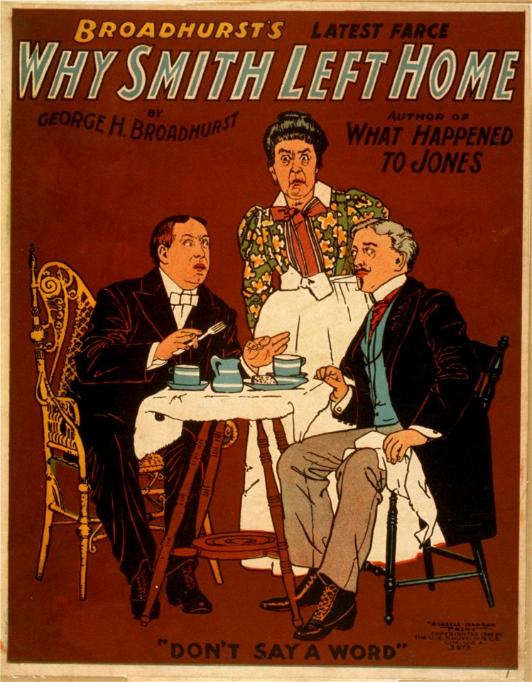 Why Smith left home Broadhurst's latest farce - by George H. Broadhurst, author of What happened to Jones. LCCN2014635502