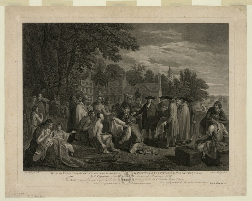 William Penn's treaty with the Indians, when he founded the province of Pennsylvania in North America 1681 - Benj. West pinxit ; John Boydell excudit 1775 ; John Hall sculpsit. LCCN99401118