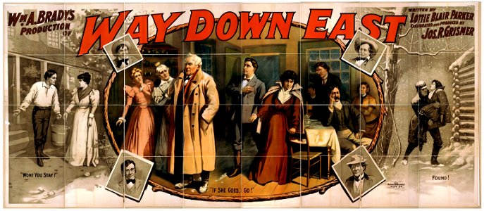 Wm. A. Brady's production of Way down East written by Lottie Blair Parker ; elaborated and produced by Jos. R. Grismer. LCCN2014637210