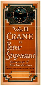 Wm. H. Crane as Peter Stuyvesant, Governor of New Amsterdam by Brander Matthews & Bronson Howard. LCCN2014637237