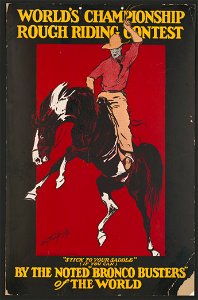 World's championship rough riding contest... by the noted bronco busters of the world LCCN2015645889