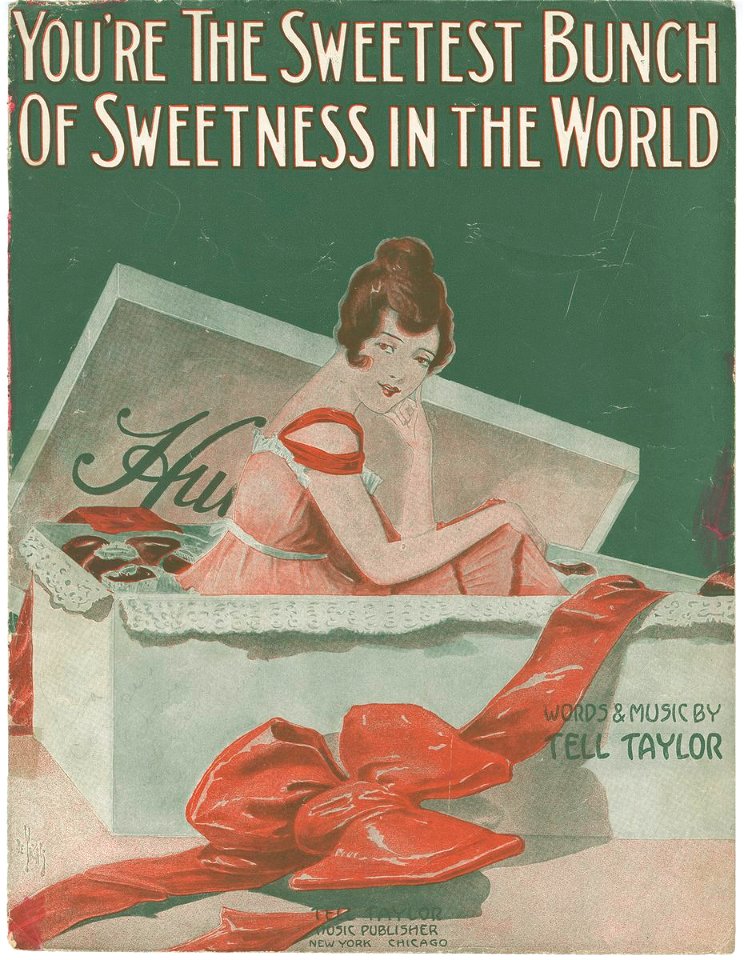 You're the sweetest bunch of sweetness in the world 1915