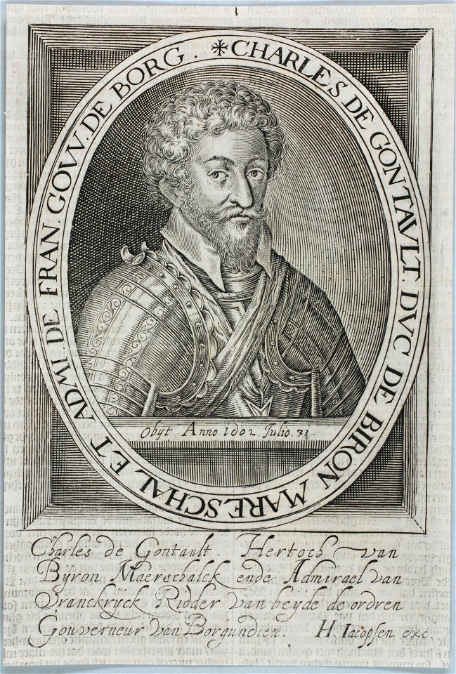 Zentralbibliothek Solothurn - CHARLES DE GONTAVLT DUC DE BIRON MARESCHAL ET ADMI DE FRAN GOW DE BORG Obyt Anno 1602 Julio 31 Charels de Gontault Hertoch van Byron Maerschalck ende Admirael von Franckrych Ridder van b - a0915