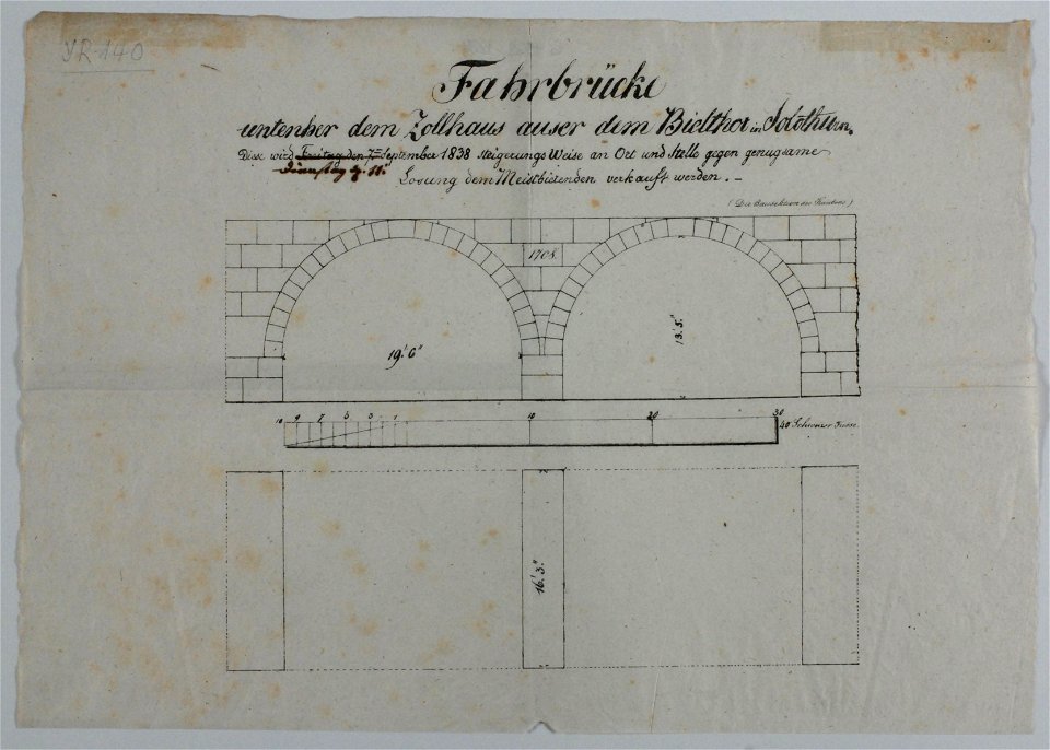 Zentralbibliothek Solothurn - Fahrbrücke unterhalb dem Zollhaus ausser dem Bielthor in Solothurn Diese wird Freitag den 7ten Semptember 1838 steigerungs Weise an Ort und Stelle gegen genugsame Losung dem Meistbietenden - a0895