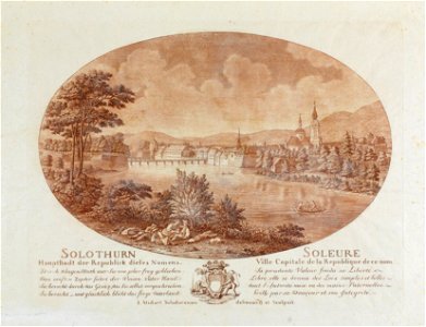 Zentralbibliothek Solothurn - SOLOTHURN Hauptstadt der Republick dieses Namens Durch klugen Muth war Sie von jeher frey geblieben Den sanften Zepter führt der Weisen Väter hand Sie herscht durch das Gesäz das Sie sel - aa0615