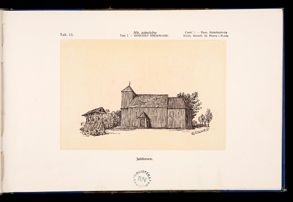 Album naszych zabytkow. T. 1, Koscioly drewniane. Cz. 1, Dyec. gnieznienska 1917 (83995478)