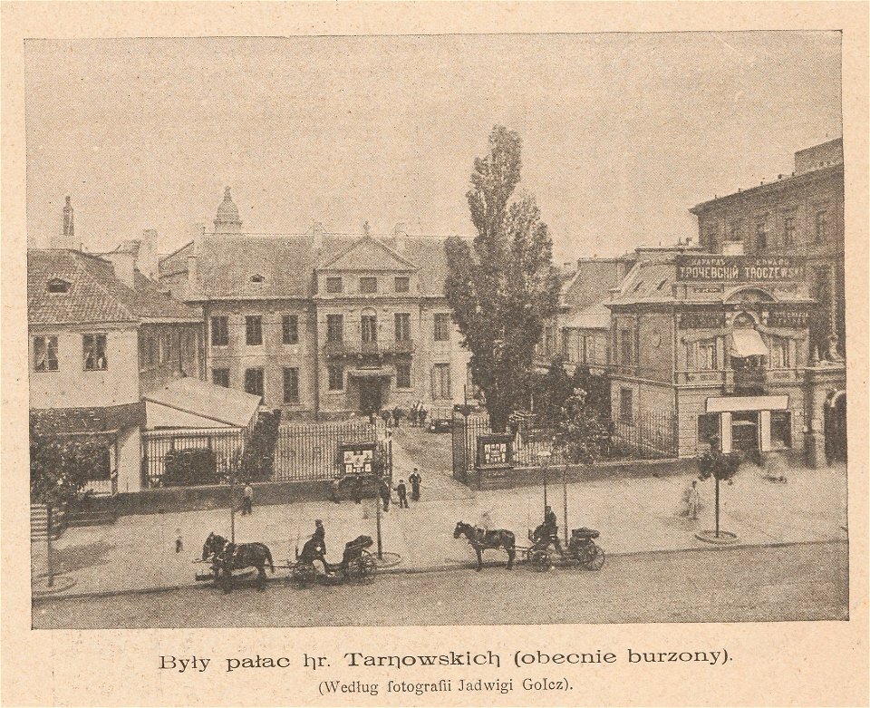Były pałac hr. Tarnowskich obecnie burzony Według fotografii Jadwigi Golcz (82251)