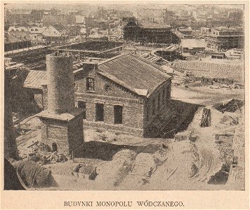 Dzielnica monopolu wódczanego Budynki monopolu wódczanego Fotogr. A. Rzążnickiego (81951)