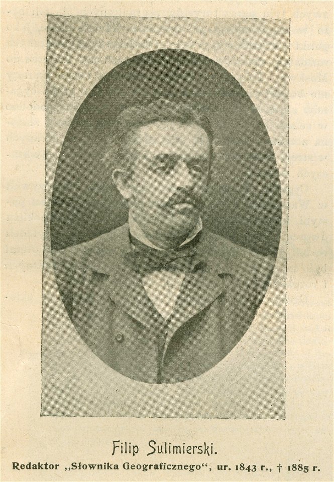 Filip Sulimierski Redaktor Słownika Geograficznego ur.1843 r. zm. 1885 r. (79469)