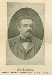 Filip Sulimierski Redaktor Słownika Geograficznego ur.1843 r. zm. 1885 r. (79469)