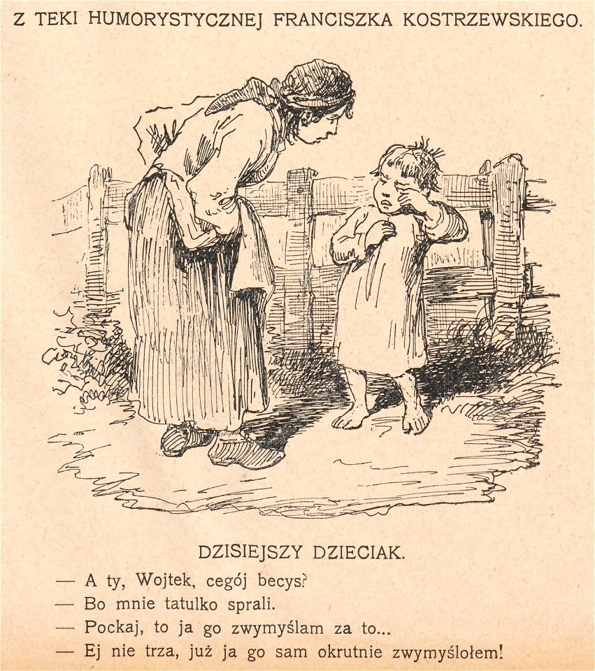 Dzisiejszy dzieciak - Z teki humorystycznej Franciszka Kostrzewskiego (68648)