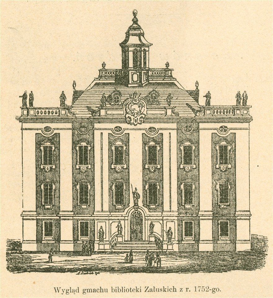 Gmach byłej Biblioteki Załuskich Wygląd gmachu biblioteki Załuskich z r. 1752 (80976)