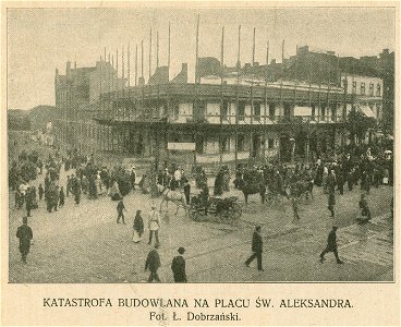 Katastrofa budowlana na placu św. Aleksandra Fot. Ł. Dobrzański (79353)