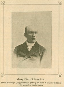 Jan Szutkiewicz Autor komedyi Popychadło granej 45 razy w teatrze łódzkim w gmachu cyrkowym (81767)