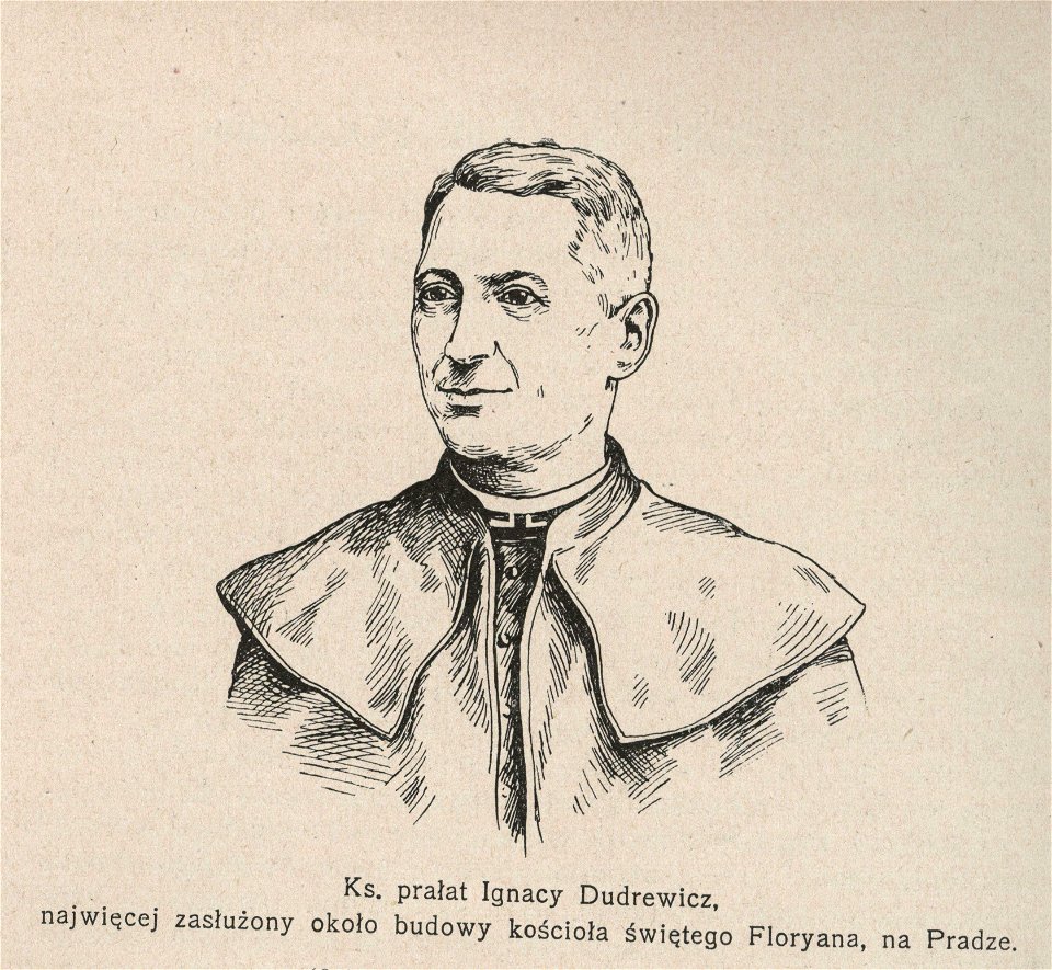 Ks. prałat Ignacy Dudarewicz, najwięcej zasłużony około budowy kościoła świętego Floryana, na Pradze (54528)