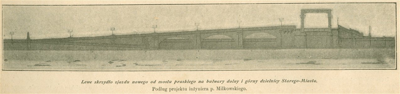Powiśle Warszawy - plany przebudowy Lewe skrzydło zjazdu nowego od mostu praskiego na bulwary dolny i górny Podług projektu inżyniera p. Miłkowskiego (80827)