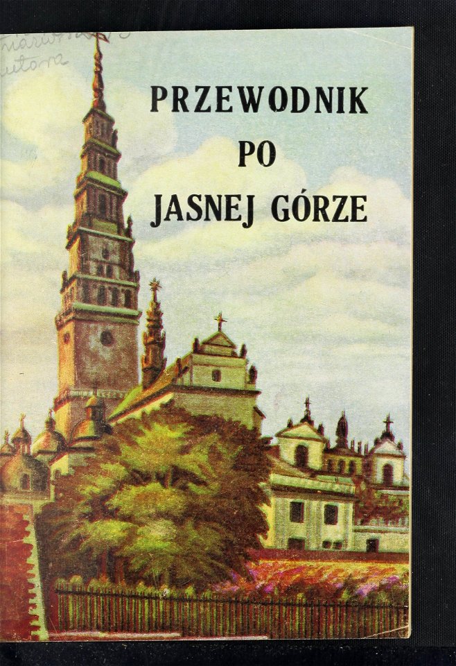 Przewodnik po Jasnej Gorze - wydanie jubileuszowe, 1382-1932 cop. 1933 (77613406)