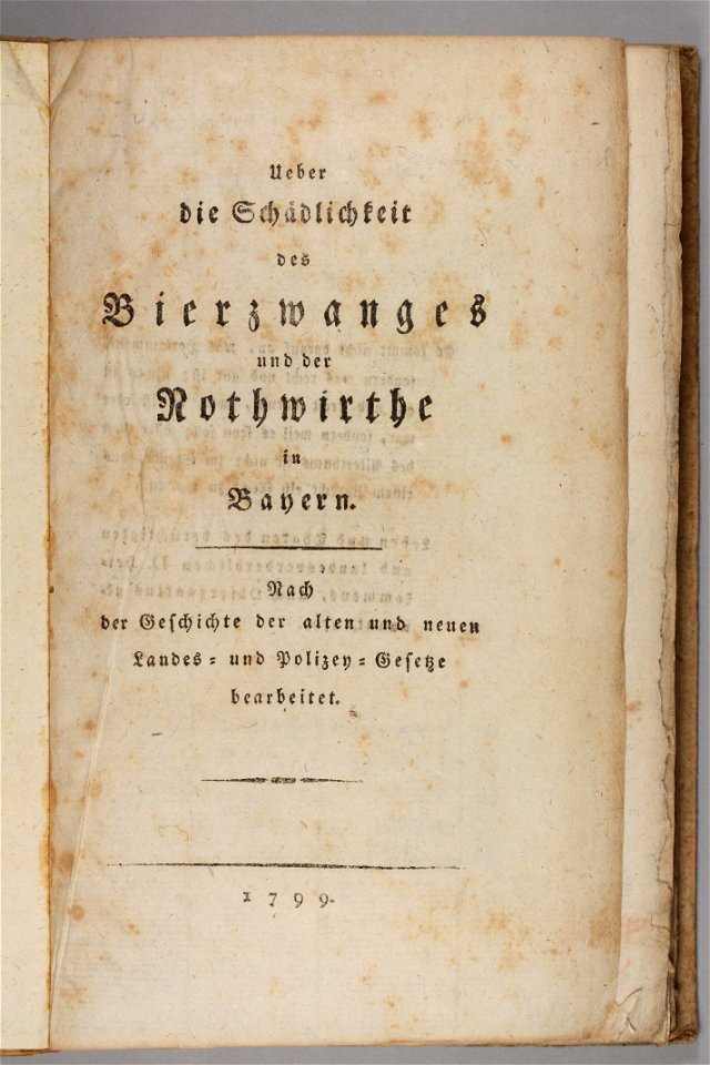 Simon Rottmanner 1799 Ueber die Schädlichkeit des Bierzwanges und der Nothwirthe in Bayern