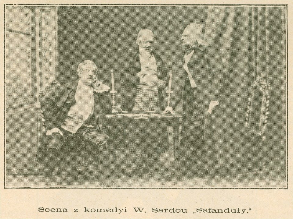 Scena z komedii W. Sardou Safanduły A. Żółkowski syn A. Ostrowski W. Rapacki (82974)