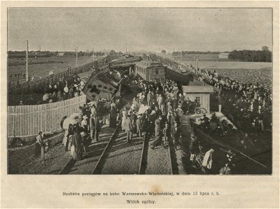 Rozbicie pociągów na kolei Warszawsko-Wiedeńskiej, w dniu 13 lipca r.b. 1900 - Widok ogólny (54163)
