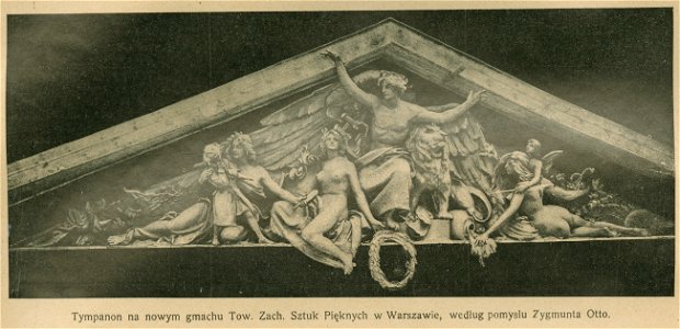 Tympanon na nowym gmachu Tow. Zach. Sztuk Pięknych w Warszawie - według pomysłu Zygmunta Otto (70338)