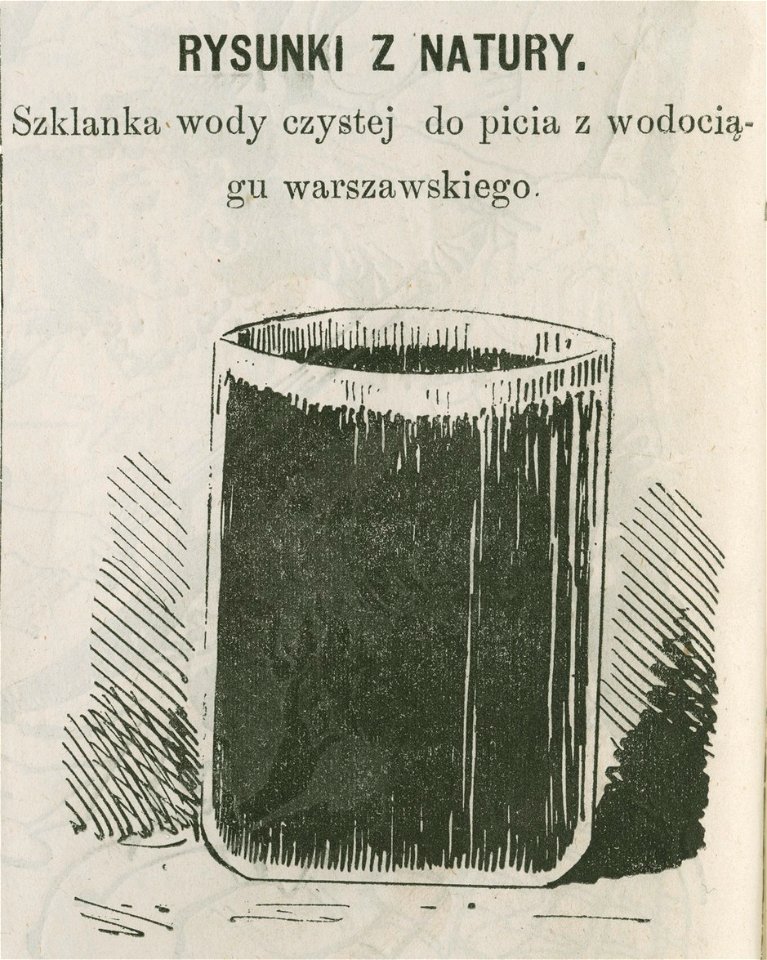 Rysunki z natury - szklanka wody czystej do picia z wodociągu warszawskiego (72051)
