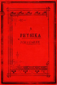 Heller Ákos A Physika története