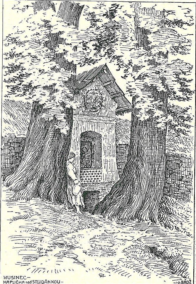 Josef Brož (1866-1949) - kaplička nad studánkou, Husinec