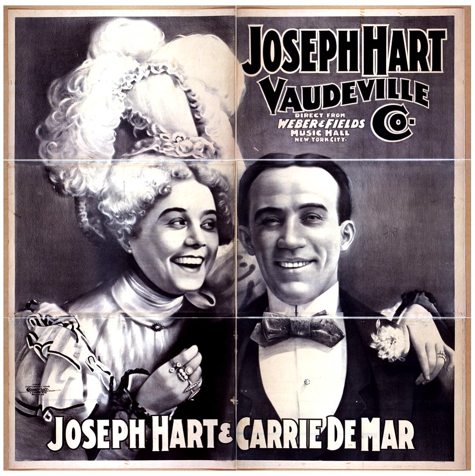 Joseph Hart Vaudeville Co. direct from Weber & Fields Music Hall, New York City. LCCN2014637355