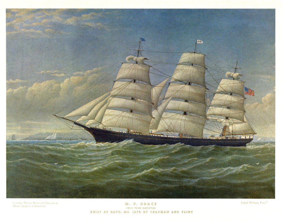 M.P. Grace 1800 Tons Register Built at Bath, Me 1875 by Chapman and Flint. Courtesy Marine Historical Association Mystic Seaport, Connecticut RMG PU6481