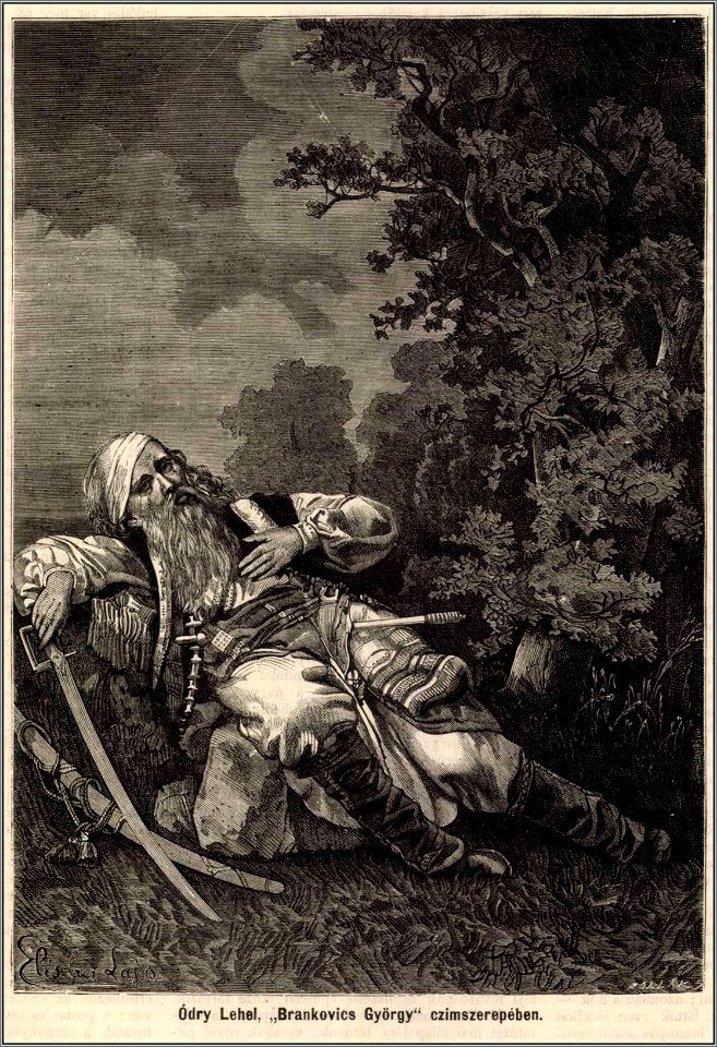 Ódry Lehel Brankovics György címszerepében, Mo. és a Nagyvilág, 1874