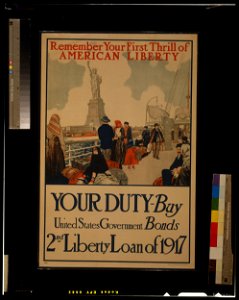 Remember your first thrill of American liberty Your duty - Buy United States government bonds-2nd Liberty Loan of 1917 - - Sackett & Wilhelms Corp. N.Y. LCCN2002722702. Free illustration for personal and commercial use.